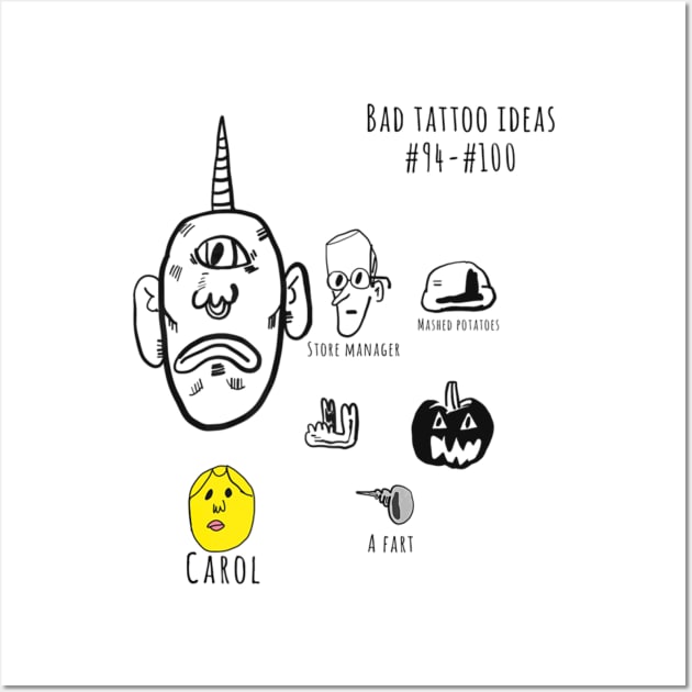 Bad Tattoo Ideas 94-100 Wall Art by Macy XenomorphQueen